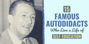 famous autodidacts | famous autodidacts in history | autodidact personality traits