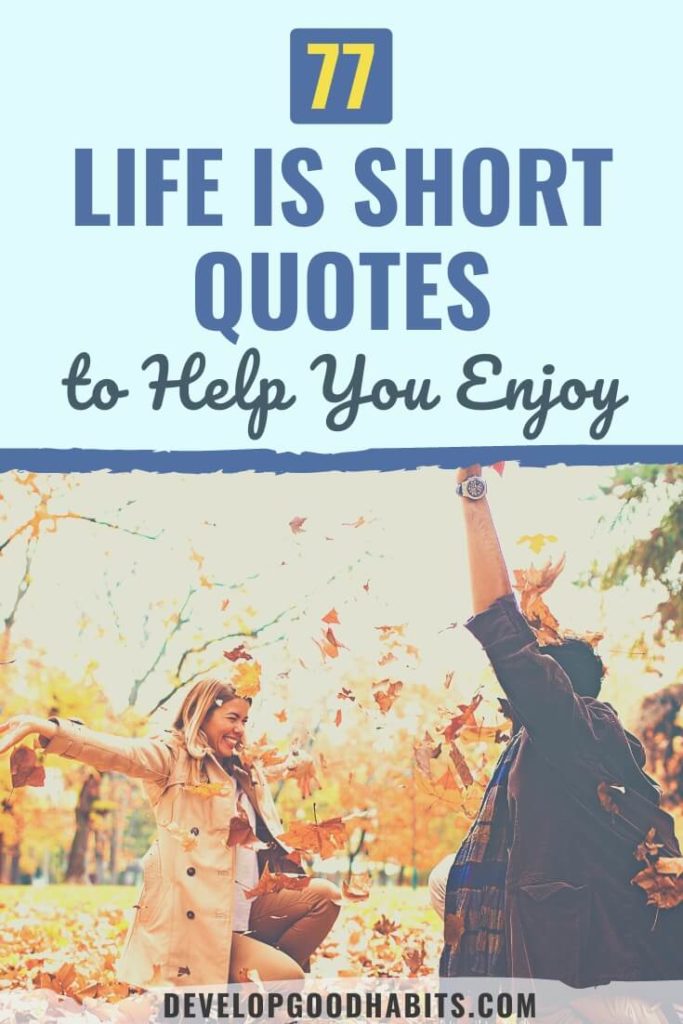 life is short quotes | positive life quotes | when you realize life is short quotes