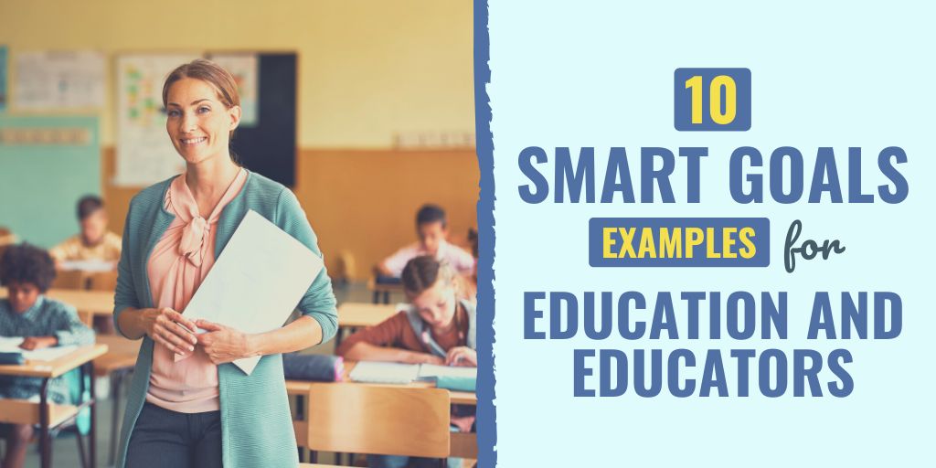 smart goals for education | education smart goals examples | smart goals for educators