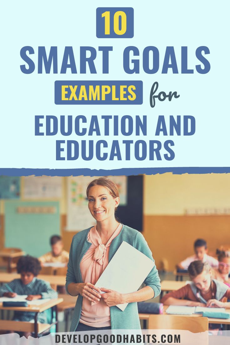 10 SMART Goals Examples for Education and Educators