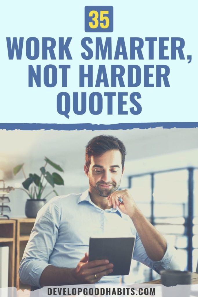 work smarter not harder quotes | work smarter not harder quote origin | work smarter not harder meaning