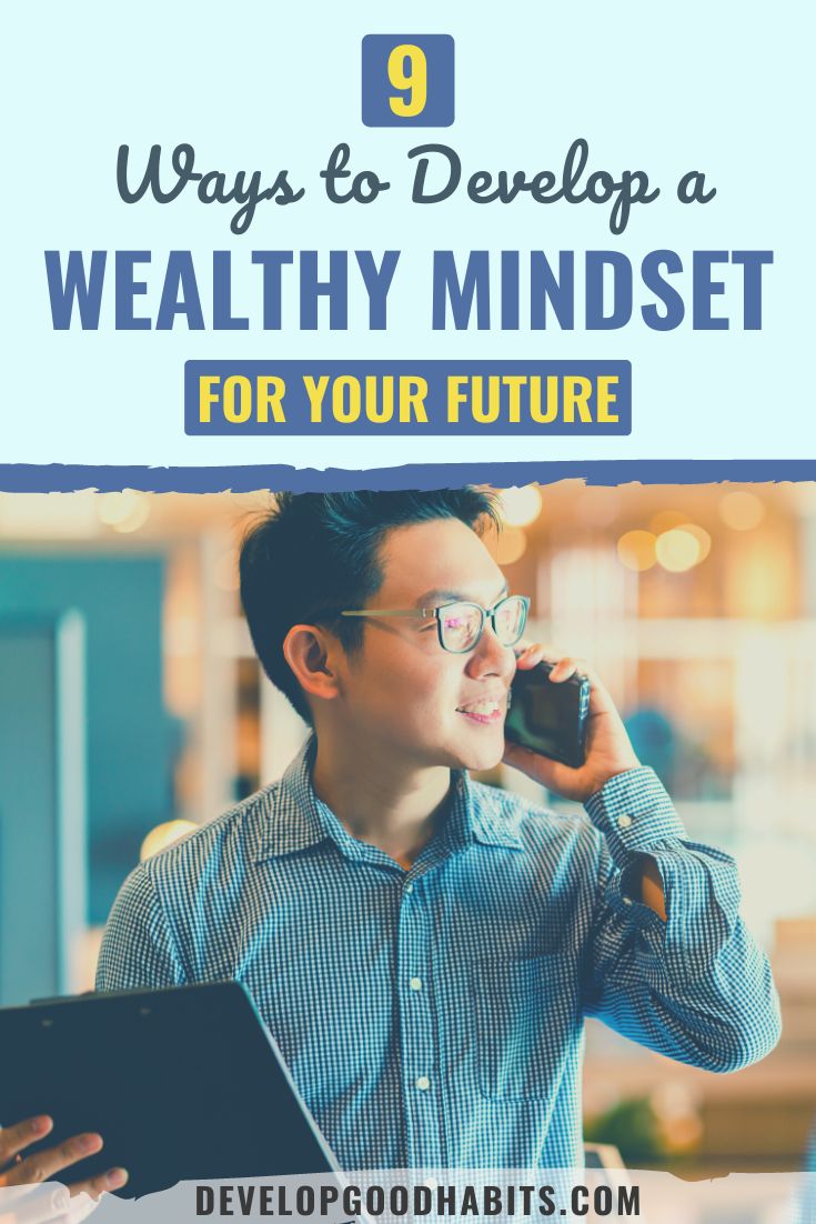 9 Ways to Develop a Wealthy Mindset for Your Future