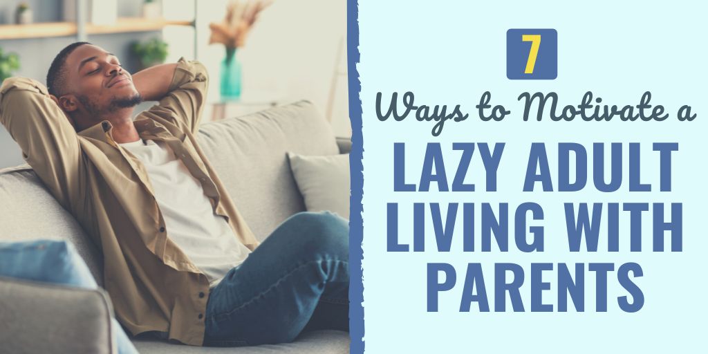 lazy adults living with parents | motivate lazy adults living with parents | adult children living at home