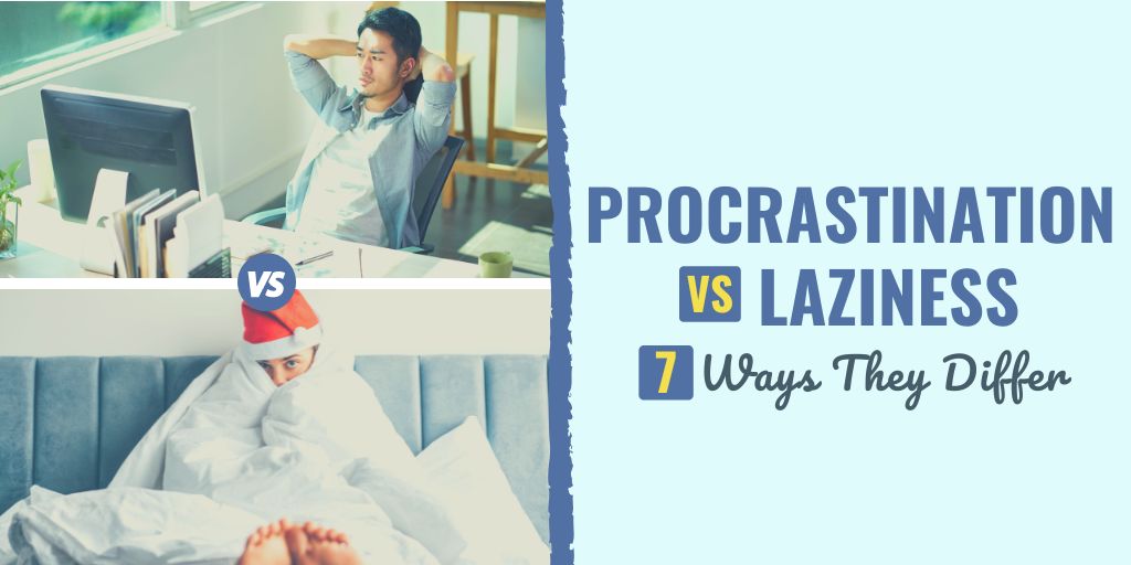procrastination vs lazy | am i lazy or procrastinating quiz | similarities between laziness and procrastination