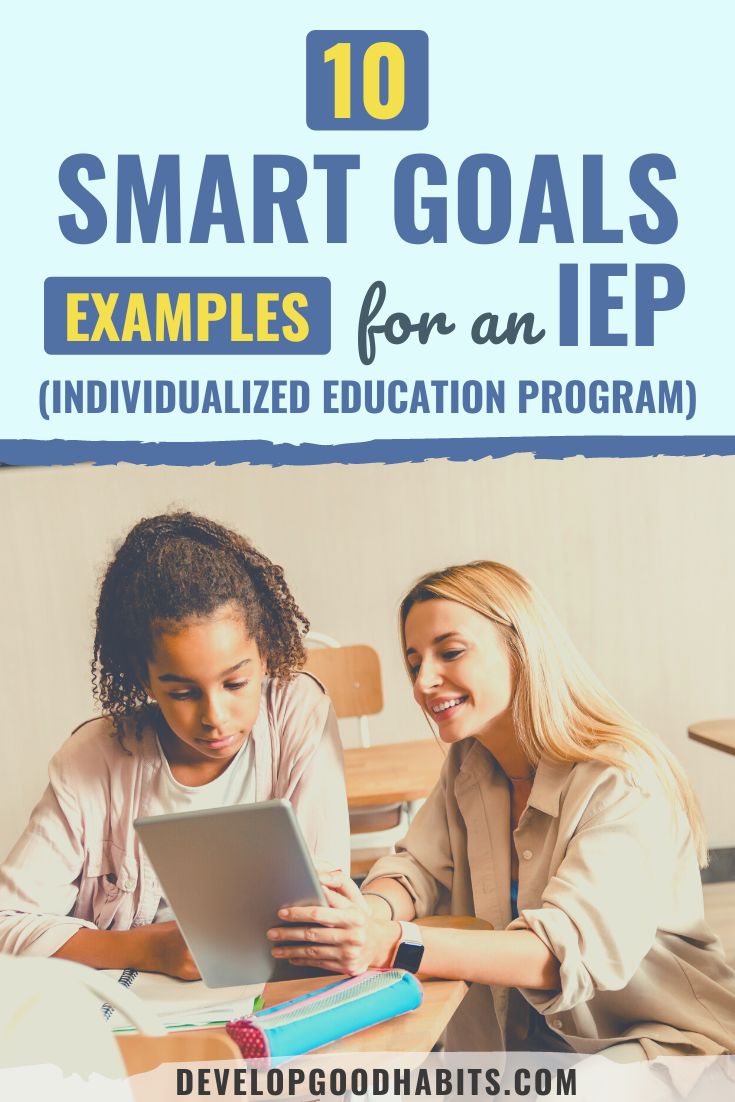 10 SMART Goals Examples for an IEP (Individualized Education Program)
