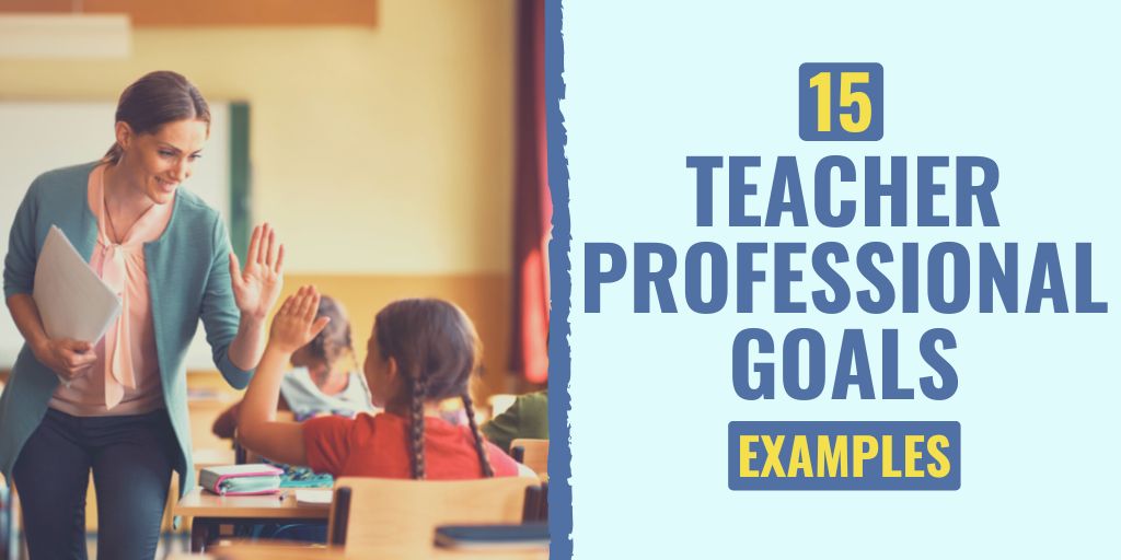 teacher professional goals examples | smart teacher goals examples | long term professional goals for teachers