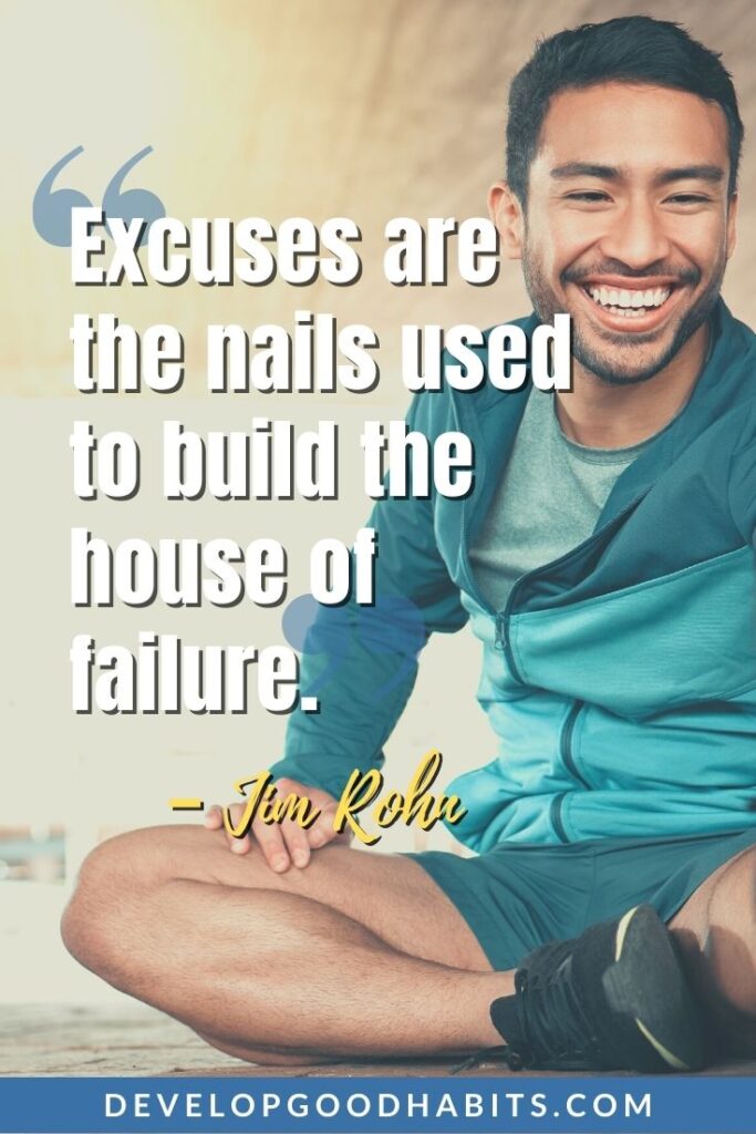 Excuses Quotes - “Excuses are the nails used to build the house of failure.” - Jim Rohn | excuses quotes love | excuses quotes are tools of incompetence | finding excuses quotes #motivationmonday #inspirationquotes #quotestoliveby