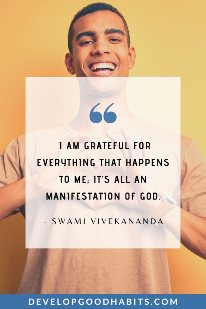 Manifestation Quotes - “I am grateful for everything that happens to me; it’s all an manifestation of God.” - Swami Vivekananda | manifestation images quotes | manifestation babe quotes | manifestation law of attraction quotes wallpaper #affirmations #mindset #gratitude