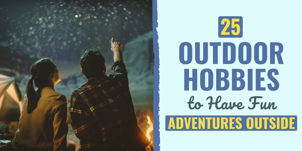 outdoor hobbies | hobbies for men | indoor hobbies