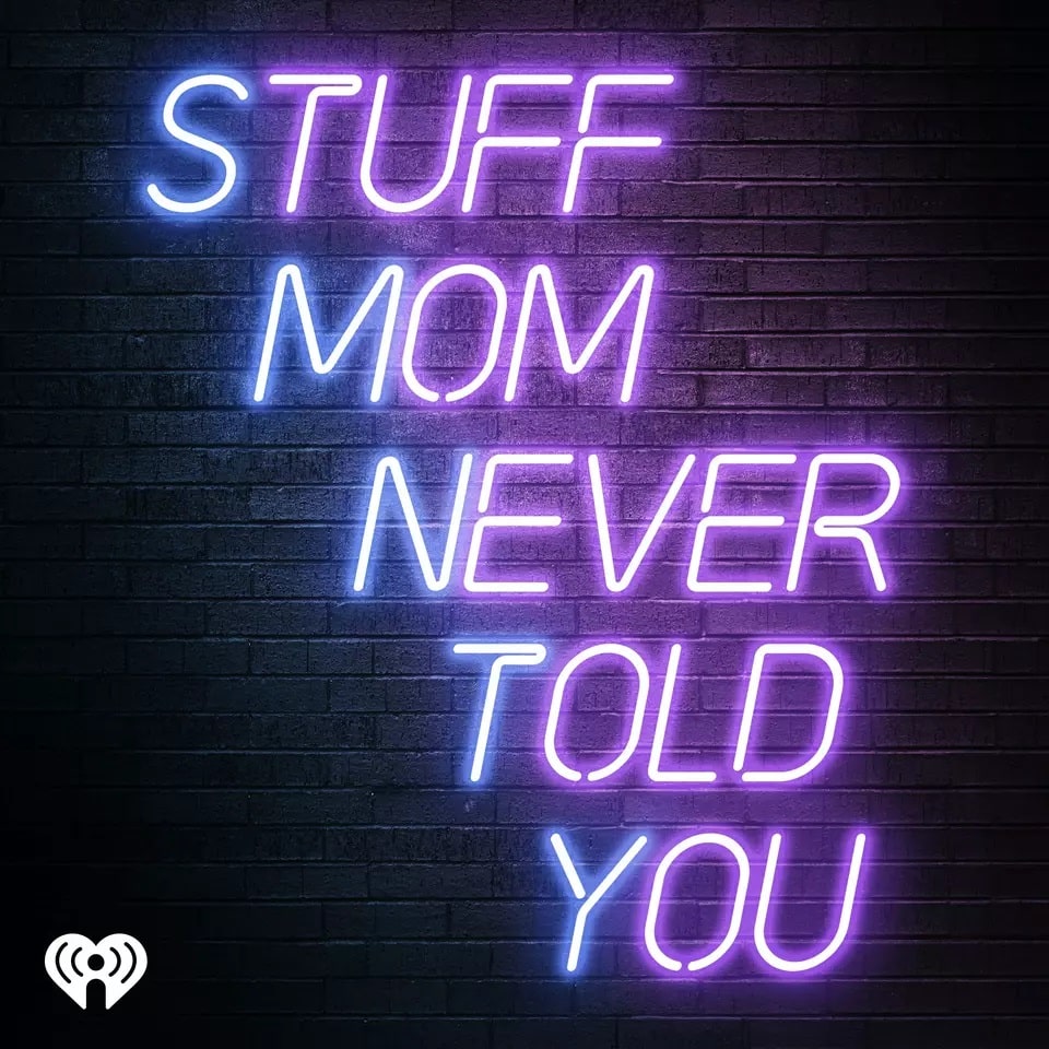 Stuff Mom Never Told You with Anney and Samantha | personal growth podcasts for women | self-improvement podcasts for women | confidence building podcasts for women