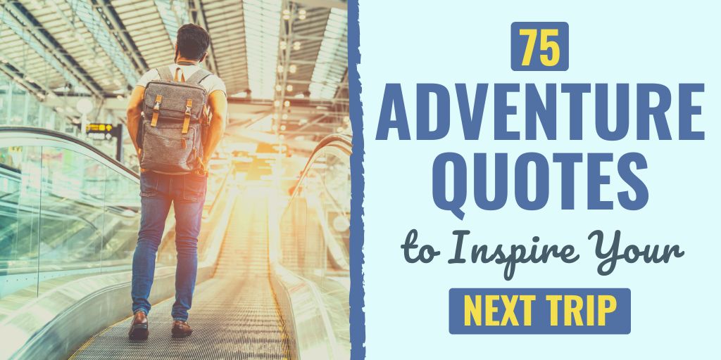 adventure quotes | inspirational adventure quotes | best adventure quotes