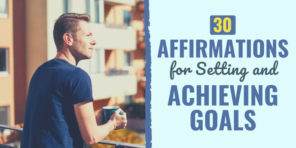 Affirmations for Setting and Achieving Goals | goal affirmations | goal setting affirmations | focus affirmations