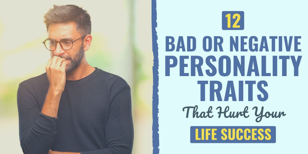 bad personality traits | toxic personality traits | negative personality traits