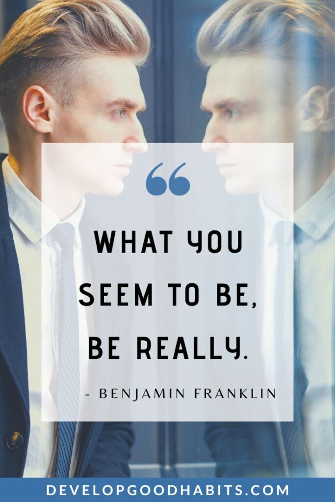 Benjamin Franklin Quotes - “What you seem to be, be really.” - Benjamin Franklin | benjamin franklin quotes on education | benjamin franklin quotes on freedom | benjamin franklin quotes on democracy #benjaminfranklin #benjaminfranklinquotes #wisdom