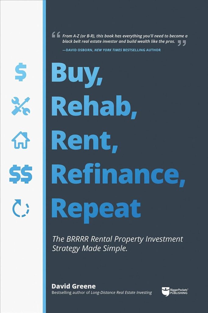 Buy, Rehab, Rent, Refinance, Repeat by David M Greene | Best Investing Books for Beginners  | top investment books