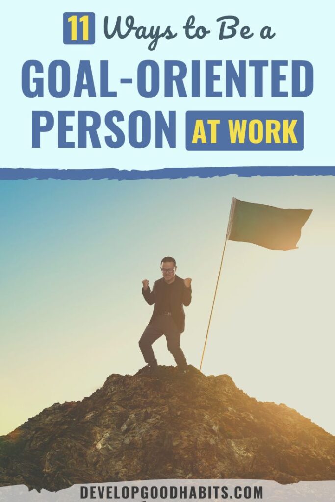 goal oriented person | goal oriented person example | how to be a goal oriented person