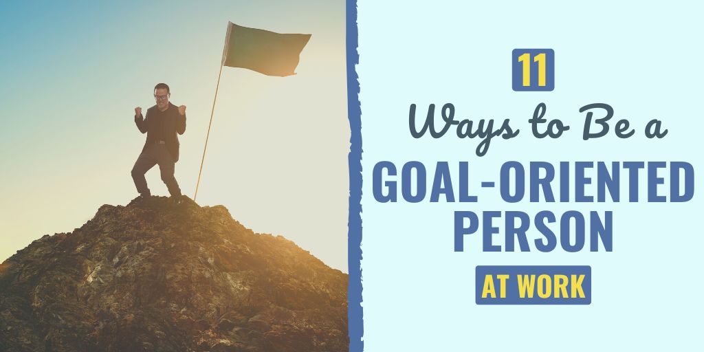 goal oriented person | goal oriented person example | how to be a goal oriented person