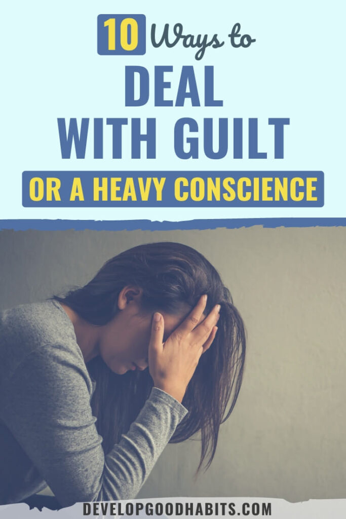 how to deal with guilt | how to stop feeling bad about something you did | how to deal with guilt of cheating