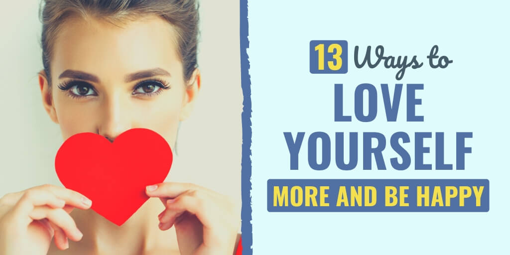 13 Methods to Love Your self Extra and Be Glad