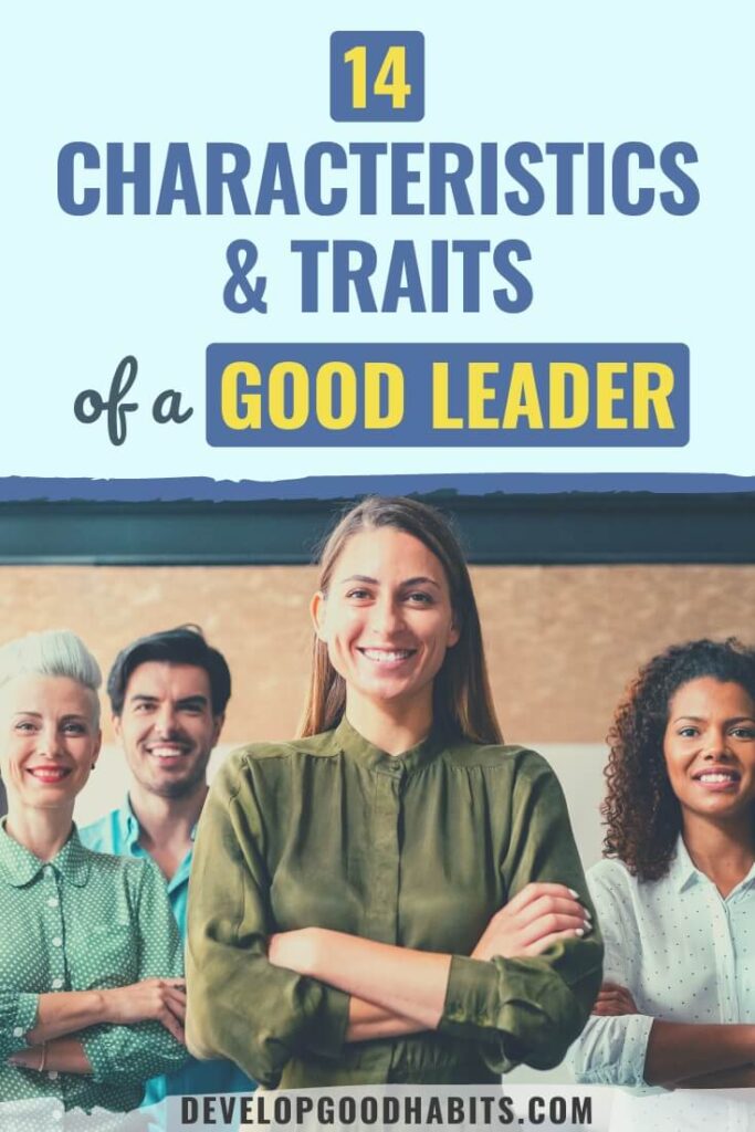 good leader | a good leader | characteristics of a good leader