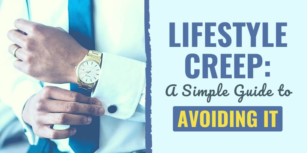 lifestyle creep | what is lifestyle creep | how can you prevent lifestyle creep