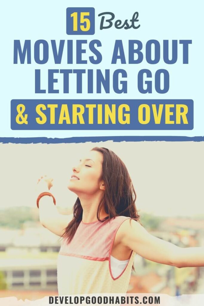 movies about letting go | best movies about letting go | best breakup movies