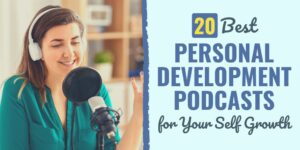20 Best Personal Development Podcasts for Your Self Growth Woman wearing headphones speaks into a microphone in a home studio; copy on the right reads '20 Best Personal Development Podcasts for Your Self Growth'.