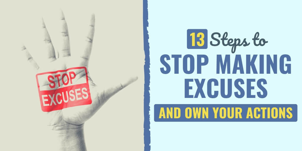 how to stop making excuses | stop making excuses | tips to stop making excuses