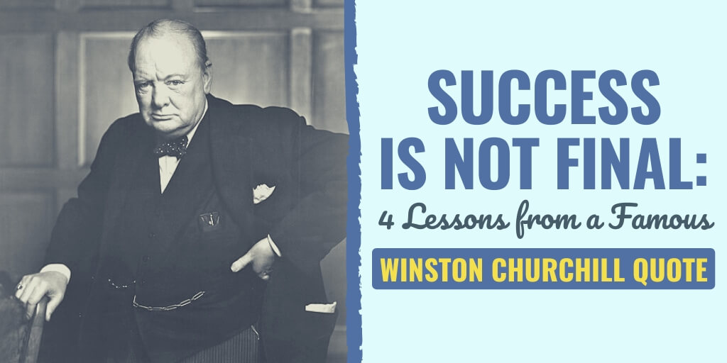 success is not final | amous quotes about success | winston churchill quote