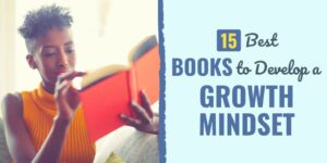 growth mindset books | best books for developing a growth mindset | top growth-oriented mindset books