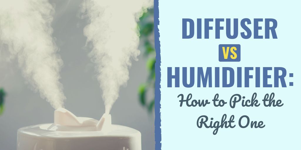 diffuser vs humidifier | benefits of diffuser vs humidifier | best humidifier diffuser