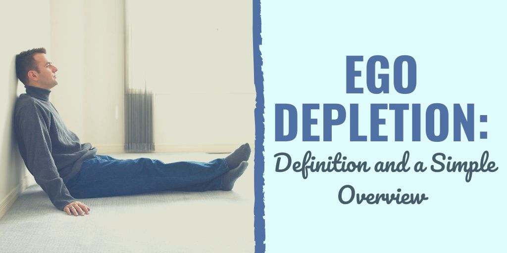 ego depletion | ego depletion definition | ego depletion overview
