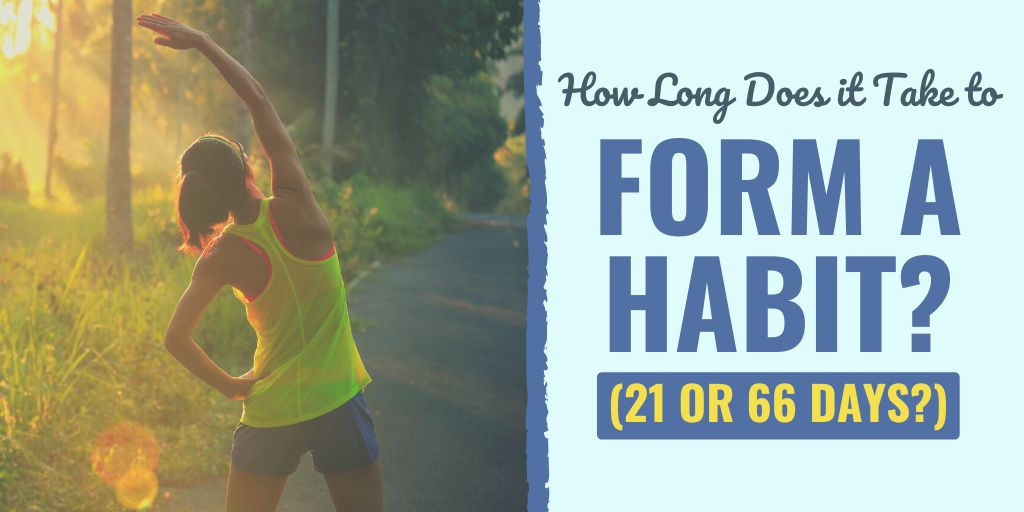 how long does it take to form a habit | how to form a habit | it takes 21 days to form a habit and 90 days