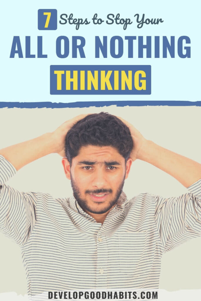 all or nothing thinking | all or nothing thinking eexamples | how to overcome all or nothing thinking