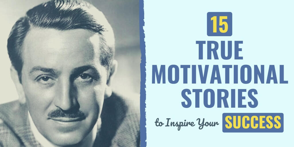 15 True Motivational Tales to Encourage Your Success