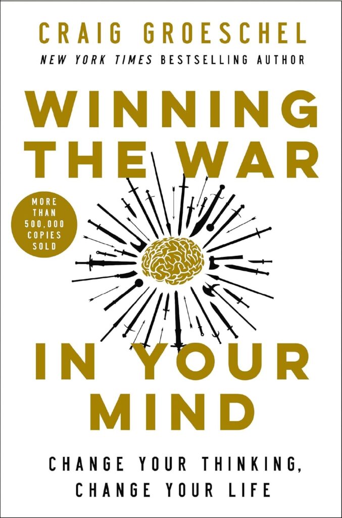 Winning the War in Your Mind by Craig Groeschel | Growth Mindset Books | best growth mindset books