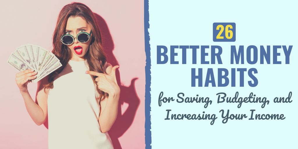 better money habits | money habits for saving | money habits for budgeting