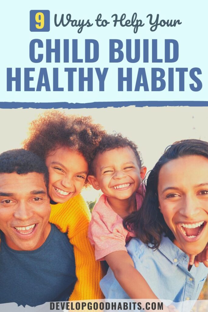 help your child develop healthy habits | good eating habits for students | how to develop healthy eating habits