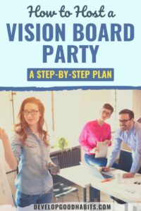 How to Host a Vision Board Party: A Step-by-Step Plan