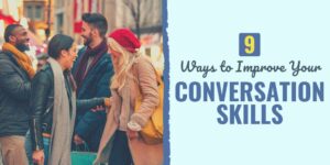how to improve conversation skills | how to improve conversation skills reddit | how to improve conversation skills in english