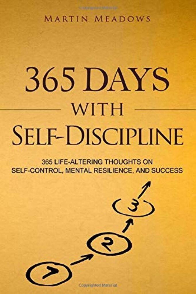 365 Days With Self-Discipline by Martin Meadows | Best Books on Willpower and Building Self-Discipline | top books on willpower