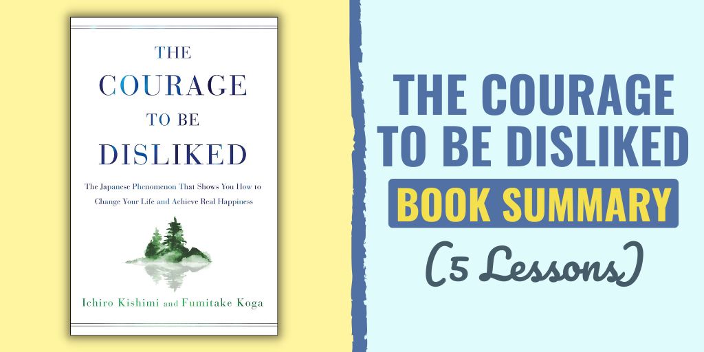 the courage to be disliked summary | the courage to be disliked book review | the courage to be disliked