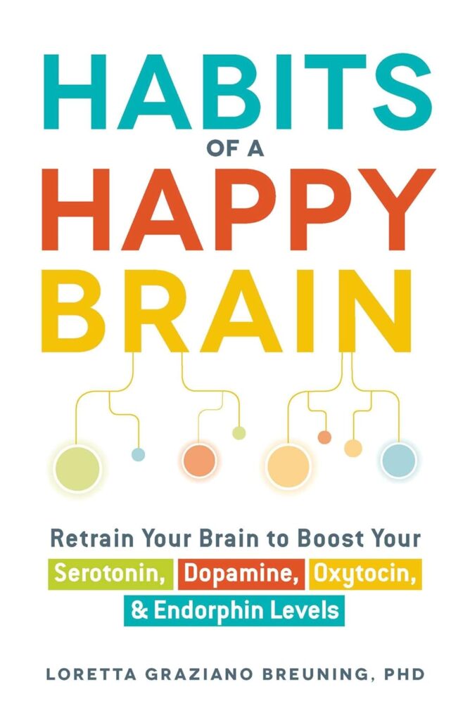 Habits of a Happy Brain by Loretta Graziano Breuning | Best Books on Building Good Habits | building good habits