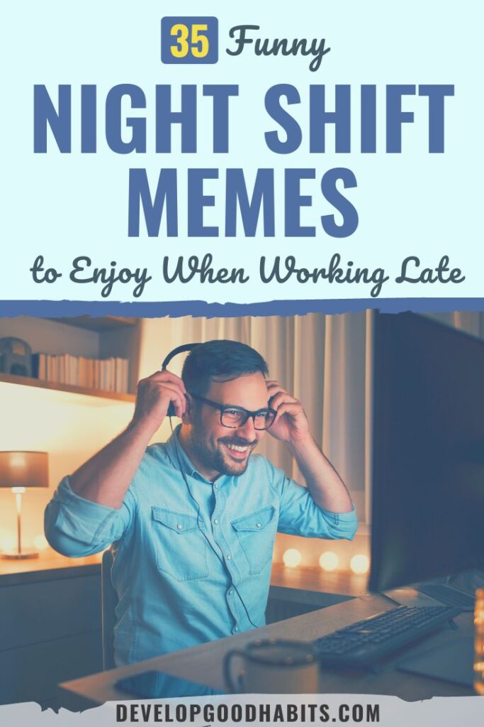 night shift memes | graveyard shift memes | funny night shift jokes