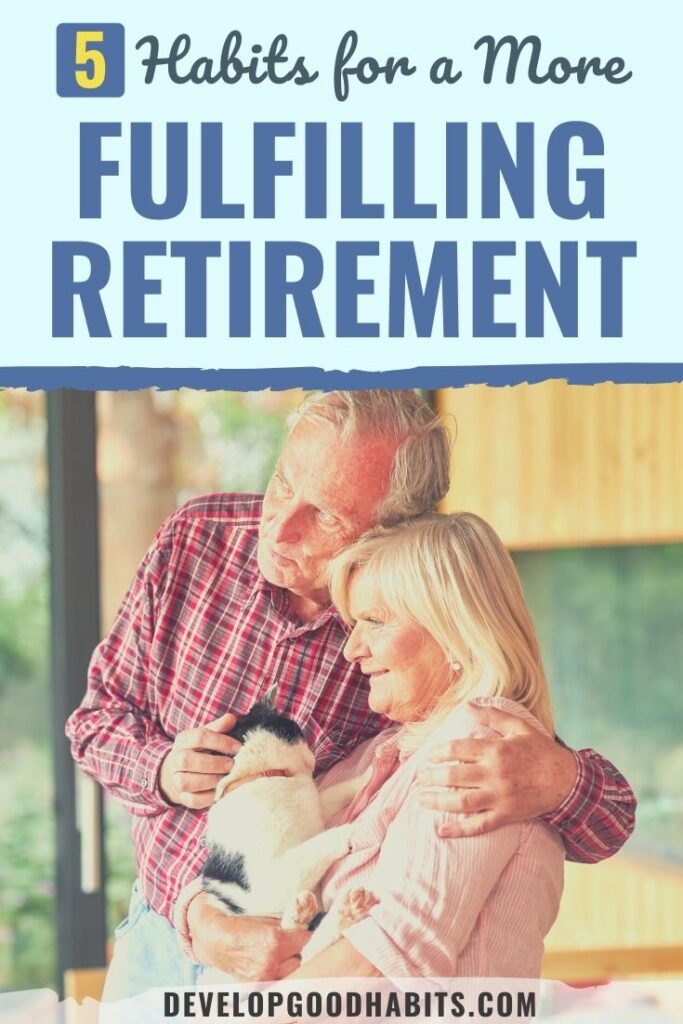 make your retirement more fulfilling | retirement advice from retirees | how to be happy in retirement