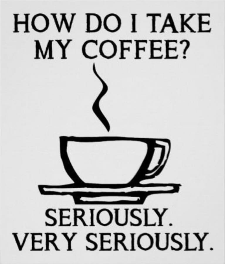 coffee addiction jokes | cappuccino humor | decaf coffee memes