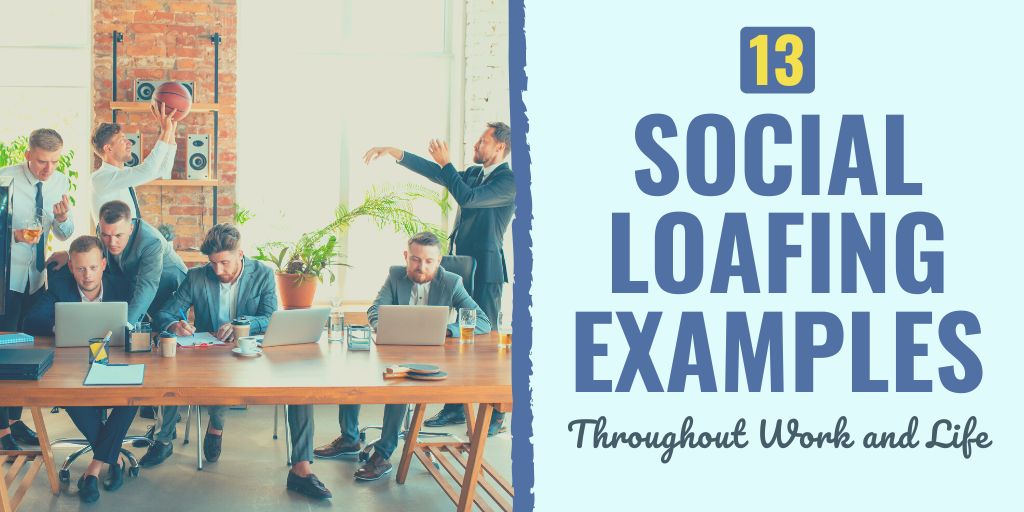 social loafing examples | social loafing examples in real life | social loafing examples in workplace