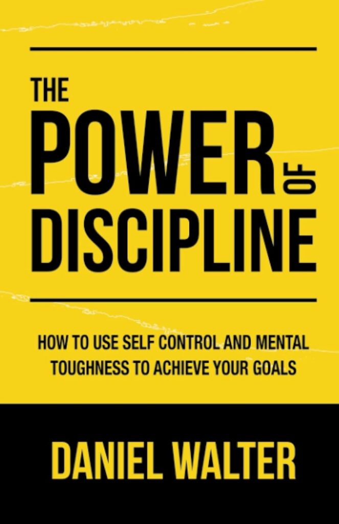 The Power of Discipline by Daniel Walter | Best Books on Willpower and Building Self-Discipline | books on willpower