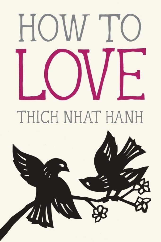 How to Love by Thich Nhat Hanh | Best mindfulness books | best selling mindfulness books