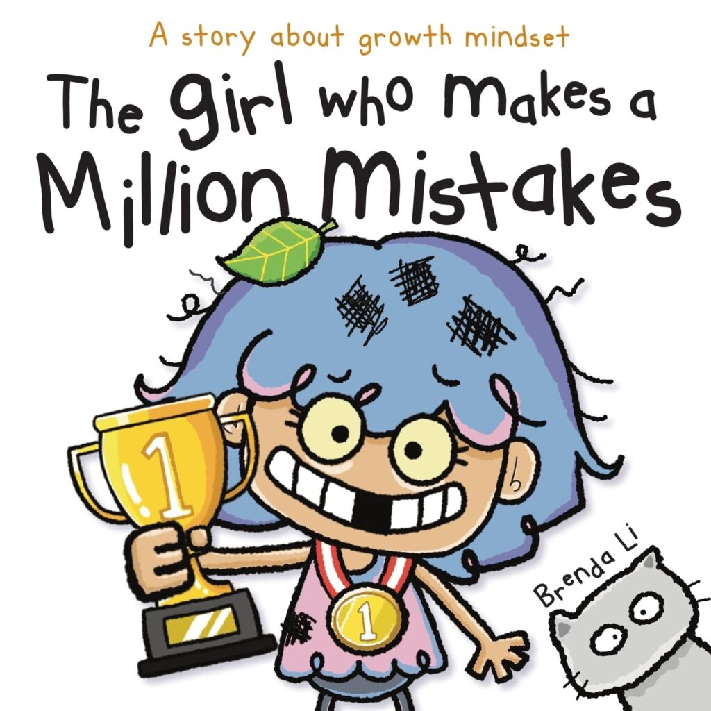 The Girl Who Makes a Million Mistakes by Brenda Li | Children's Books to Teach the Growth Mindset | Growth Mindset Books for Kids